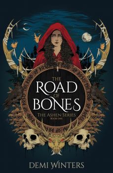 The Road of Bones - The Ashen Series - Demi Winters - 9781399628150 - Онлайн книжарница Ciela | ciela.com