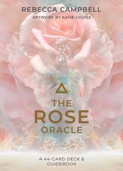The Rose Oracle - Rebecca Campbell  -9781788172356 - Онлайн книжарница Ciela | ciela.com