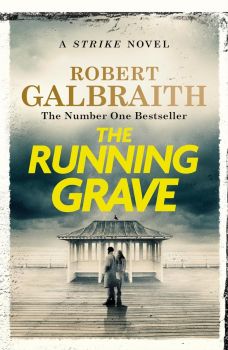 The Running Grave - Robert Galbraith - 9781408730959 - Little Brown - Онлайн книжарница Ciela | ciela.com