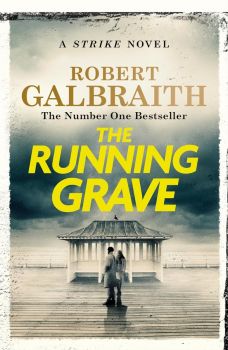 The Running Grave - Hardcover - Robert Galbraith - 9781408730942- Little Brown - Онлайн книжарница Ciela | ciela.com