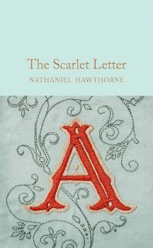 The Scarlet Letter - Nathaniel Hawthorne - 9781509827961 - Macmillan - Онлайн книжарница Ciela | ciela.com