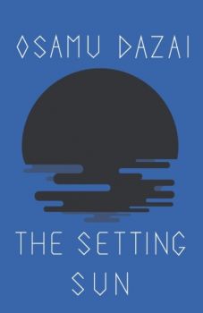 The Setting Sun -  Osamu Dazai - 9780811200325 - Онлайн книжарница Ciela | ciela.com