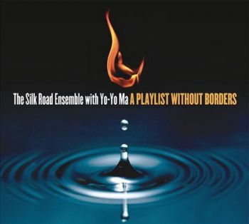 The Silk Road Ensemble With Yo-Yo Ma ‎- A Playlist Without Borders - CD - 888837109222 - Онлайн книжарница Сиела | Ciela.com