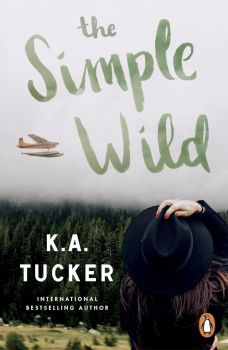 The Simple Wild - K.A. Tucker - 9781804946640 - Penguin Books - Онлайн книжарница Ciela | ciela.com