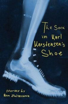 THE SOCK IN KARL KERSTENSEN'S SHOE - Nina Zhelyazkova - 9781953236623 - Fomite - Онлайн книжарница Ciela | ciela.com