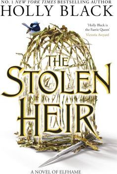 The Stolen Heir - A Novel of Elfhame - Hardback 