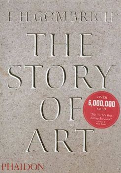 The Story of Art - E. H. Gombrich - 9780714832470 - Онлайн книжарница Ciela | ciela.com