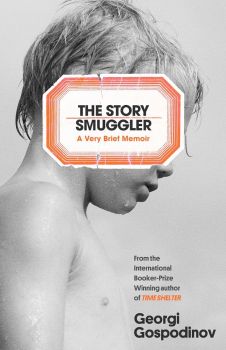 The Story Smuggler - Georgi Gospodinov - 9781399623117 - W&N - Онлайн книжарница Ciela | ciela.com