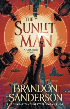 The Sunlit Man - A Cosmere Novel - Brandon Sanderson - 9781399613484 - Онлайн книжарница Ciela | ciela.com