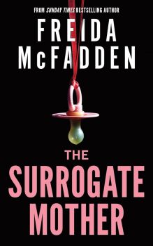 The Surrogate Mother - Freida McFadden - 9781464228605 - Онлайн книжарница Ciela | ciela.com