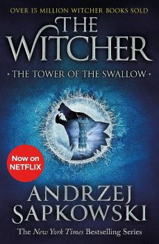 The Tower of the Swallow - The Witcher - Andrzej Sapkowski - 9781473231115 - Онлайн книжарница Ciela | ciela.com
