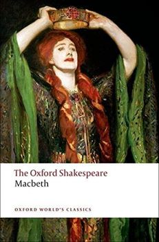 The Tragedy of Macbeth - The Oxford Shakespeare - William Shakespeare - 9780199535835 - Oxford University Press - Онлайн книжарница Ciela | ciela.com
