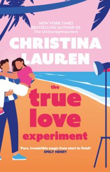 The True Love Experiment - Christina Lauren - 9780349433639 - Piatkus - Онлайн книжарница Ciela | ciela.com