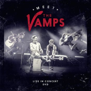 THE VAMPS - MEET LIVE IN CONCERT DVD
