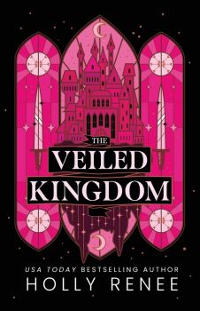 The Veiled Kingdom - The Veiled Kingdom Series
