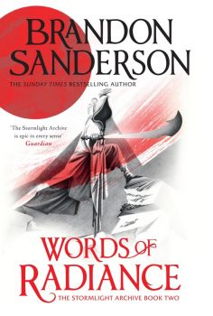 Words of Radiance - The Stormlight Archive Series - Brandon Sanderson - 9781399622073 - Онлайн книжарница Ciela | ciela.com