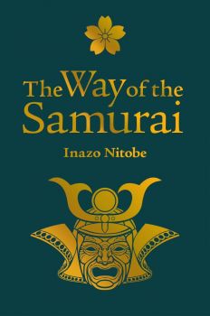 The Way of the Samurai - Inazo Nitobe - 9781398812888 - Arcturus - Онлайн книжарница Ciela | ciela.com