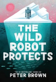 The Wild Robot Protects - Peter Brown - 9781800784567 - Онлайн книжарница Ciela | ciela.com