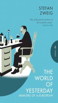 The World of Yesterday - Pushkin Press Classics Series - Stefan Zweig - 9781805331155 - Онлайн книжарница Ciela | ciela.com