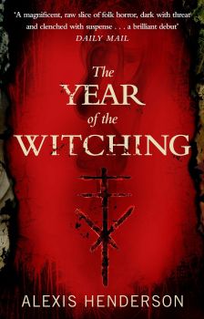 The Year of the Witching - Alexis Henderson - 9780552176682 - Transworld Publishers - Онлайн книжарница Ciela | ciela.com