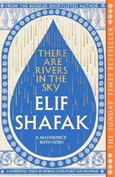 There are Rivers in the Sky - Elif Shafak - 9780241988749 - Онлайн книжарница Ciela | ciela.com