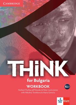 Think B2.1 - Workbook + CD - for Bulgaria - Учебна тетрадка по английски език за 11. клас - Клет България - 2020-2021 - 9789543445547 - Онлайн книжарница Ciela | Ciela.com
