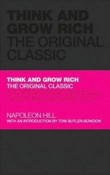 Think and Grow Rich - The Original Classic - John Wiley and Sons Ltd - Napoleon Hill - 9781906465599 - Онлайн книжарница Ciela | ciela.com