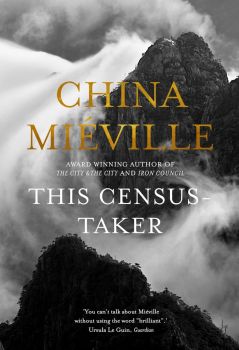 This Census-Taker - China Miéville - 9781509812134 - Онлайн книжарница Ciela | ciela.com
