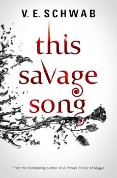This Savage Song - A Monsters of Verity Novel - Victoria Schwab - 9781785652745 - Онлайн книжарница Ciela | ciela.com