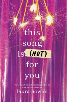 This Song Is (Not) For You - Laura Nowlin - 9781464218781 - Онлайн книжарница Ciela | ciela.com 