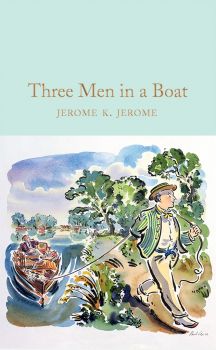 Three Men in a Boat - Jerome K. Jerome - 9781529024012 - Collector's Library - Онлайн книжарница Ciela | ciela.com