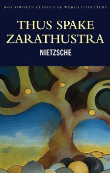Thus Spake Zarathustra-  Friedrich Nietzsche - 9781853267765 - Онлайн книжарница Ciela | ciela.com