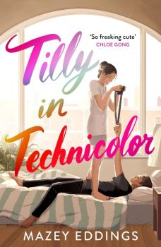 Tilly in Technicolor - Mazey Eddings - 9781035403981 - Онлайн книжарница Ciela | ciela.com