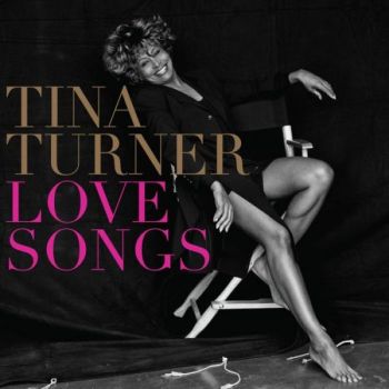 TINA TURNER - LOVE SONGS