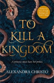 To Kill a Kingdom - Alexandra Christo - HotKey Books - 9781471407390 - Онлайн книжарница Ciela | Ciela.com