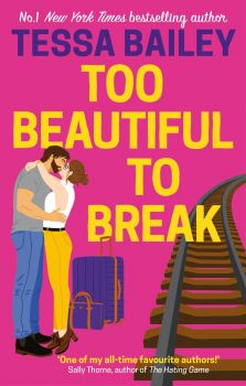Too Beautiful to Break - Tessa Bailey - 9780349435886 - Онлайн книжарница Ciela | ciela.com