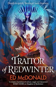 Traitor of Redwinter - The Redwinter Chronicles - Ed McDonald - 9781473233676 - Онлайн книжарница Ciela | ciela.com