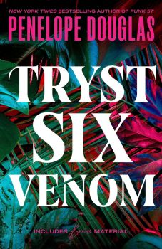 Tryst Six Venom - Penelope Douglas - 9780593641989 - Penguin Books - Онлайн книжарница Ciela | ciela.com