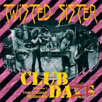 TWISTED SISTER - CLUB DAZE VOL. 1