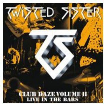 TWISTED SISTER - CLUB DAZE VOL.II LIVE IN THE BARS LP