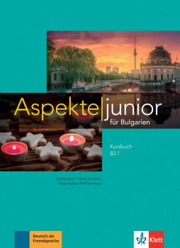 Учебник по немски език за 11. клас - Aspekte junior for Bulgaria B2.1 Kursbuch - Клет България - 2020-2021 - 9789543445875 - Онлайн книжарница Ciela | Ciela.com