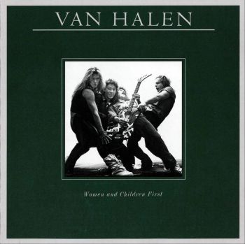 VAN HALEN - WOMEN AND CHILDREN FIRST