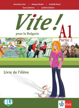 Vite! Pour la Bulgarie A1 Parte 2 Livre de l’élève - Учебник по френски език за 9. и 10. клас втори чужд език - ciela.com