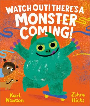 Watch Out - There's a Monster Coming - Hardcover