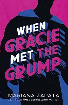When Gracie Met the Grump - Mariana Zapata - 9781035404926 - Онлайн книжарница Ciela | ciela.com