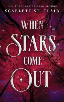 When Stars Come Out - Scarlett St. Clair - 9781728265643 - Bloom Books - Онлайн книжарница Ciela | ciela.com