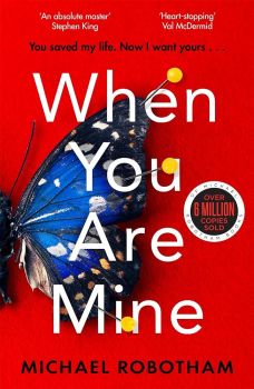 When You Are Mine - Michael Robotham - 9780751581546 - Онлайн книжарница Ciela | ciela.com