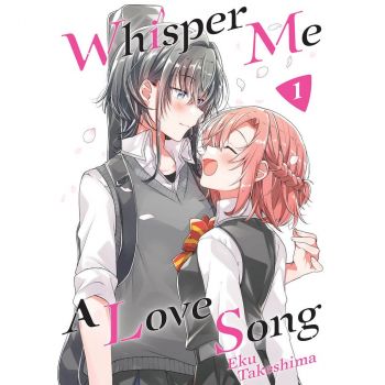 Whisper Me a Love Song 1 - Kodansha Comics -  Eku Takeshima - 9781646511150 - Онлайн книжарница Ciela | ciela.com