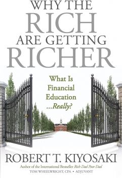 Why the Rich Are Getting Richer - Robert T. Kiyosaki - 9780914671701 - Онлайн книжарница Ciela | ciela.com