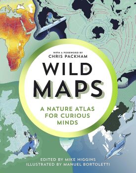 Wild Maps - A Nature Atlas for Curious Minds - Mike Higgins - 9781783787104 - Онлайн книжарница Ciela | ciela.com